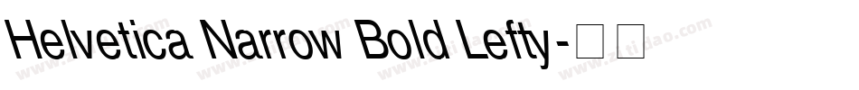 Helvetica Narrow Bold Lefty字体转换